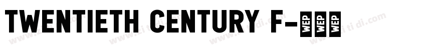 Twentieth Century f字体转换